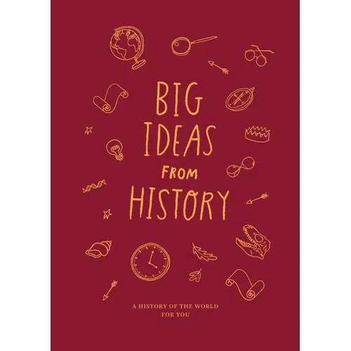 Big Ideas from History: A History of the World for You