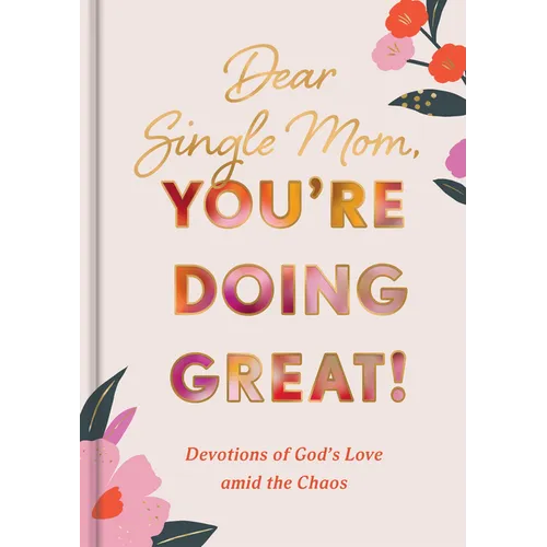 Dear Single Mom, You're Doing Great!