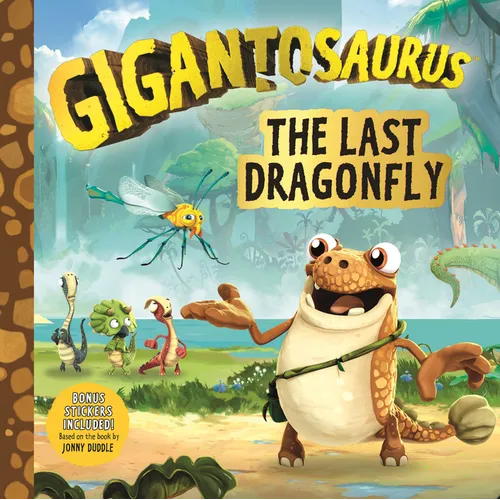 Gigantosaurus: The Last Dragonfly: (A Dinosaur Adventure Book about Kindness, Friendship, and Protecting Nature for Toddlers, Preschoolers, and Kids A