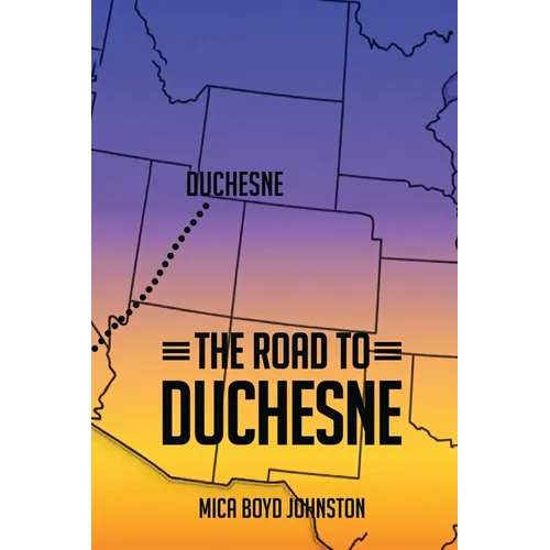 The Road to Duchesne