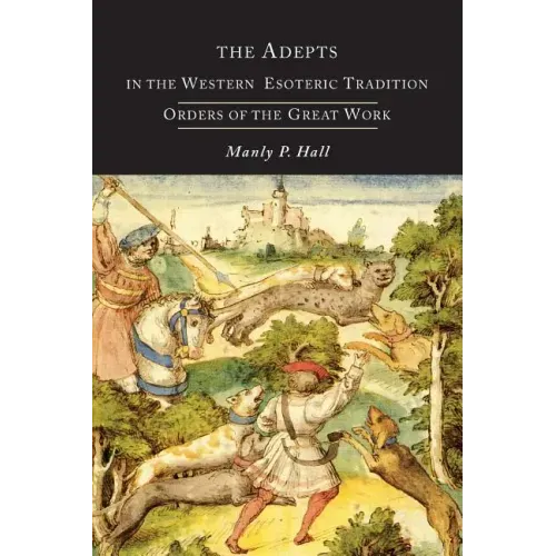 The Adepts in the Western Esoteric Tradition: Orders of the Quest