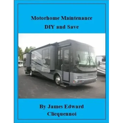 Motorhome Maintenance DIY and Save