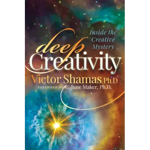 Deep Creativity: Inside the Creative Mystery