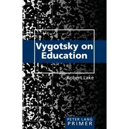 Vygotsky on Education Primer