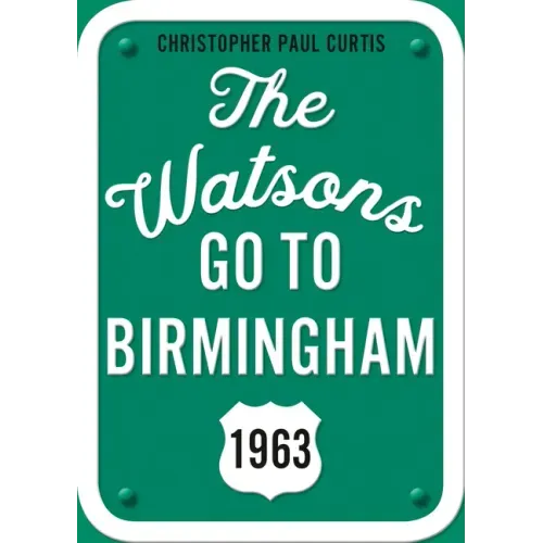 The Watsons Go to Birmingham--1963: 25th Anniversary Edition