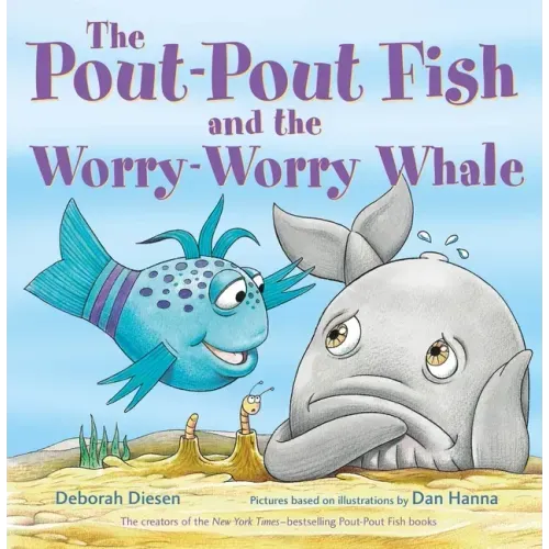 The Pout-Pout Fish and the Worry-Worry Whale