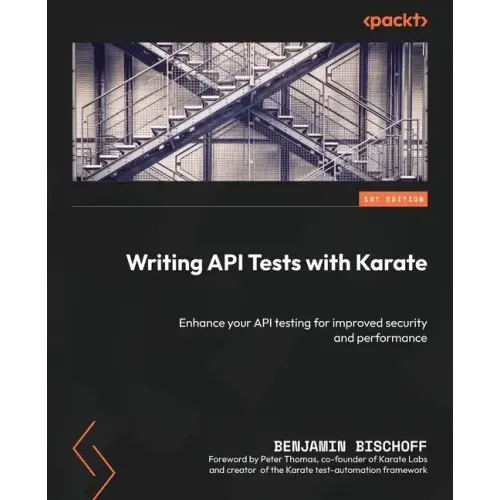Writing API Tests with Karate: Enhance your API testing for improved security and performance