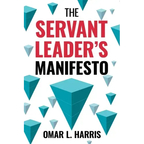 The Servant Leader's Manifesto