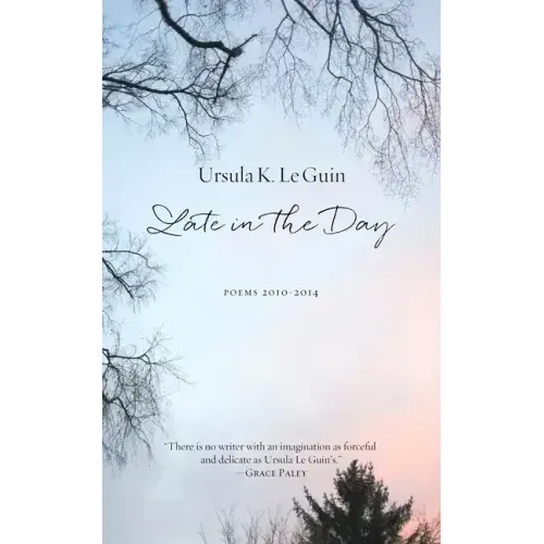 Late in the Day: Poems 2010-2014