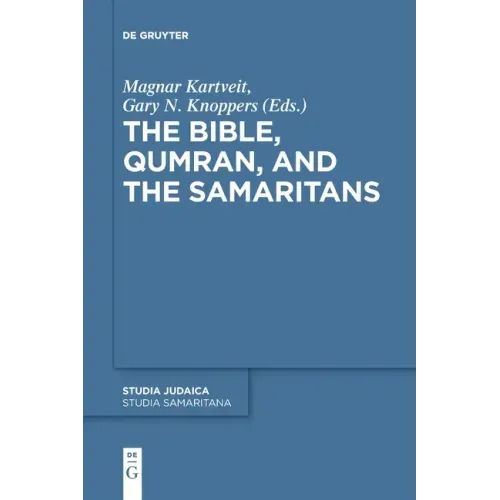 The Bible, Qumran, and the Samaritans
