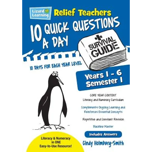 Lizard Learning Relief Teachers 10 Quick Questions a Day - A Survival Guide: Semester 1