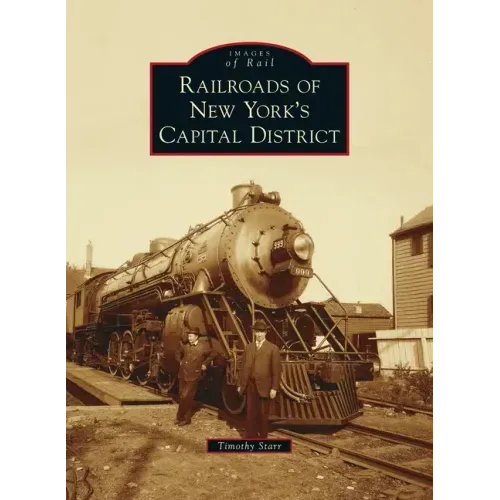 Railroads of New York's Capital District