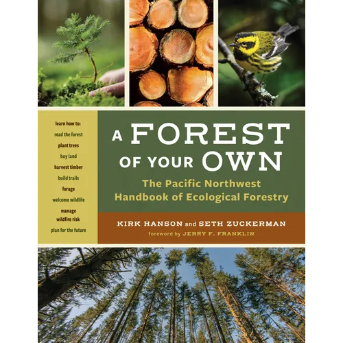 A Forest of Your Own: The Pacific Northwest Handbook of Ecological Forestry