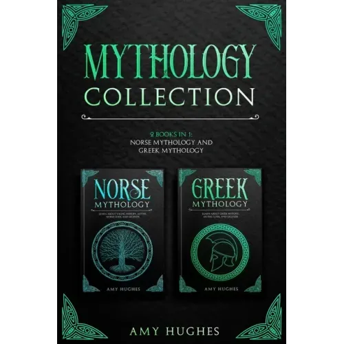 Mythology Collection: 2 Books in 1: Norse Mythology and Greek Mythology