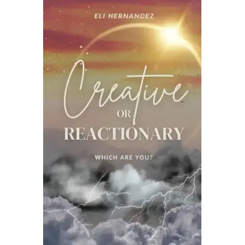 Creative or Reactionary