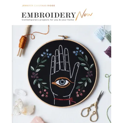 Embroidery Now: Contemporary Projects for You and Your Home