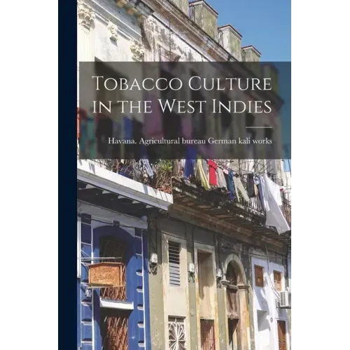 Tobacco Culture in the West Indies