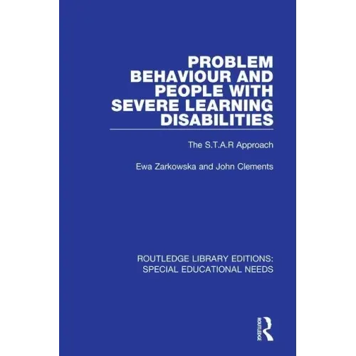 Problem Behaviour and People with Severe Learning Disabilities: The S.T.A.R Approach