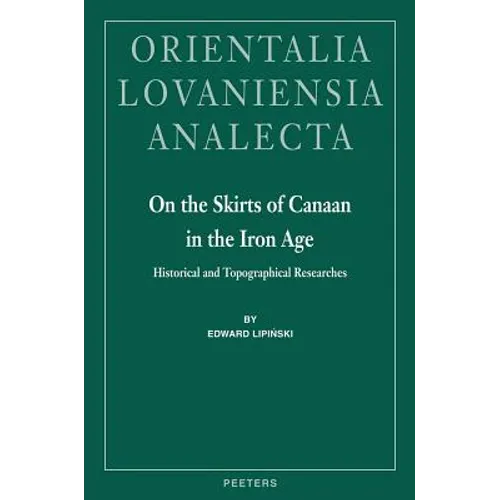 On the Skirts of Canaan in the Iron Age: Historical and Topographical Researches