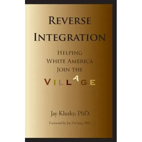 Reverse Integration: Helping White America Join the Village