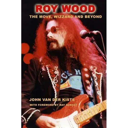 Roy Wood: The Move, Wizzard and beyond