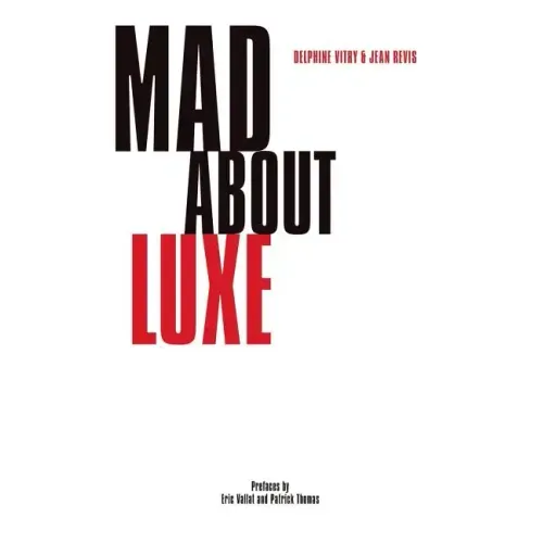 Mad about Luxe: The Customer Experience in Luxury Brands