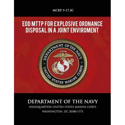 EOD MTTP for Explosive Ordnance Disposal in a Joint Environment