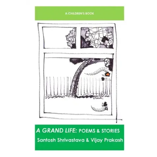 A Grand Life: Poems & Stories