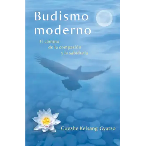 Budismo Moderno (Modern Buddhism): El Camino de la Compasión Y La Sabiduría