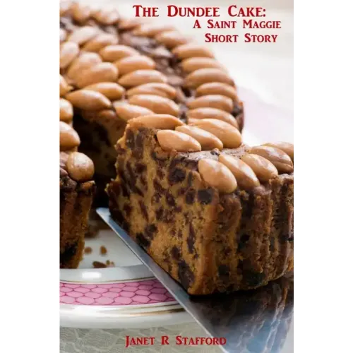 The Dundee Cake: A Saint Maggie Short Story