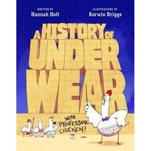 A History of Underwear with Professor Chicken