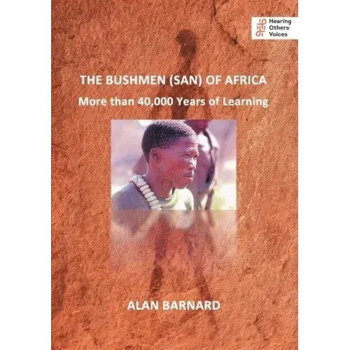 The Bushmen (San) of Africa: More than 40,000 Years of Learning