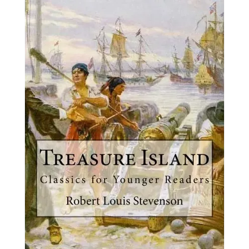 Treasure Island By: Robert Louis Stevenson, illustrated By: N. C. Wyeth: Classics for Younger Readers. Newell Convers Wyeth (October 22, 1