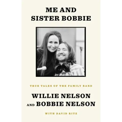 Me and Sister Bobbie: True Tales of the Family Band