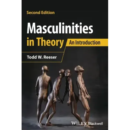 Masculinities in Theory: An Introduction
