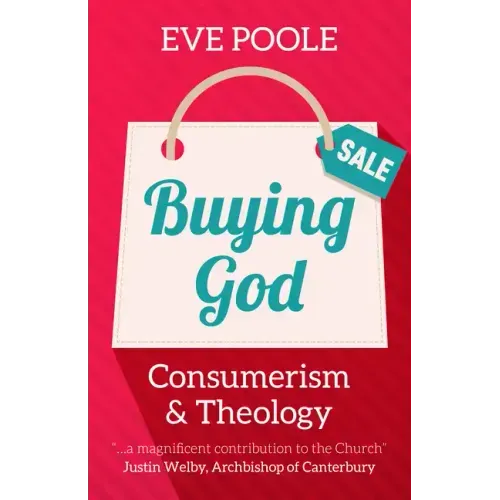 Buying God: Consumerism and Theology