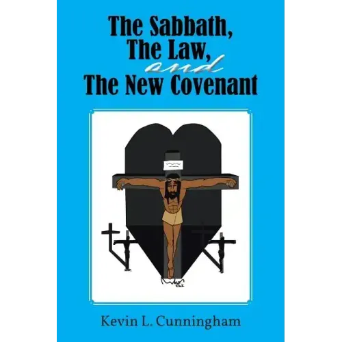 The Sabbath, the Law, and the New Covenant