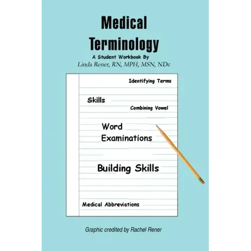 Medical Terminology: A Student Workbook