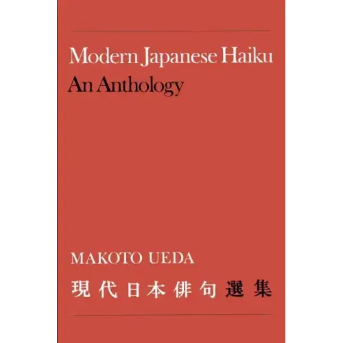 Modern Japanese Haiku: An Anthology