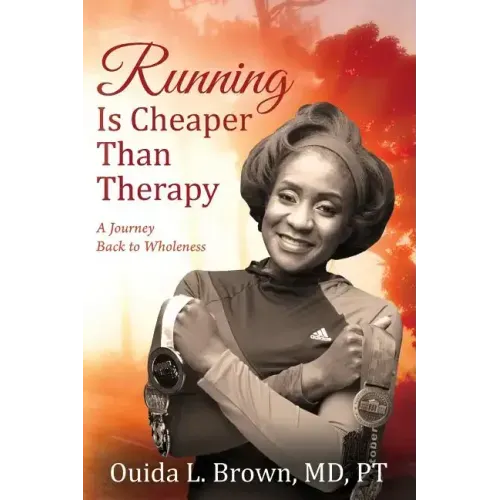 Running Is Cheaper Than Therapy: A Journey Back to Wholeness