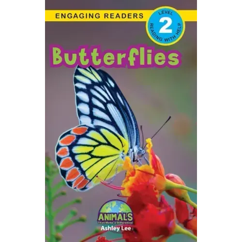 Butterflies: Animals That Make a Difference! (Engaging Readers, Level 2)
