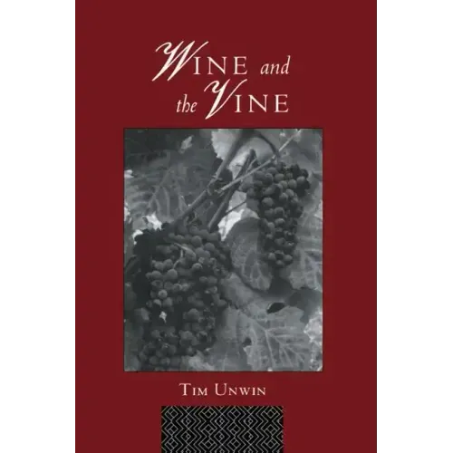 Wine and the Vine: An Historical Geography of Viticulture and the Wine Trade