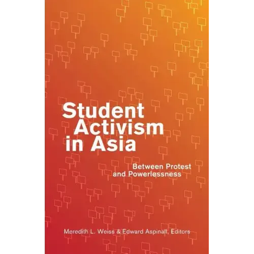 Student Activism in Asia: Between Protest and Powerlessness