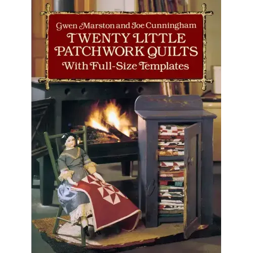 Twenty Little Patchwork Quilts: With Full-Size Templates