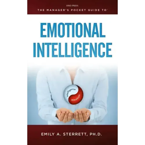 The Manager's Pocket Guide to Emotional Intelligence