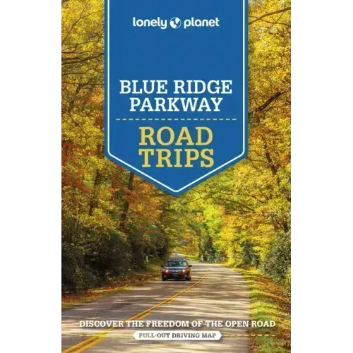 Lonely Planet Blue Ridge Parkway Road Trips