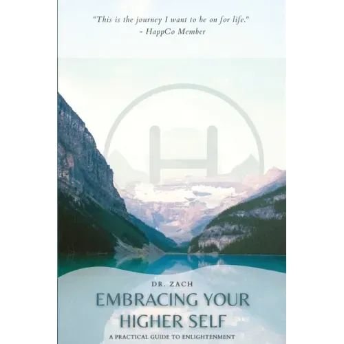 Embracing Your Higher Self: A Practical Guide to Enlightenment