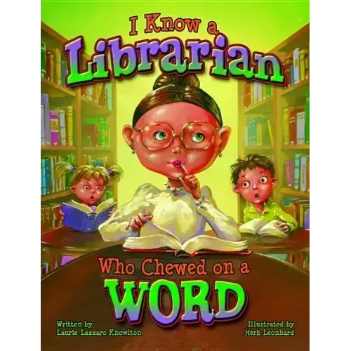 I Know a Librarian Who Chewed on a Word