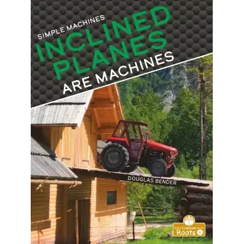Inclined Planes Are Machines