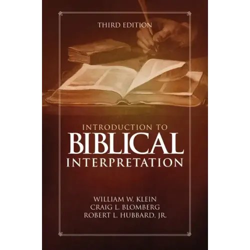 Introduction to Biblical Interpretation: Third Edition